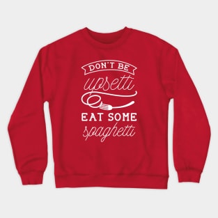 Upsetti Spaghetti Crewneck Sweatshirt